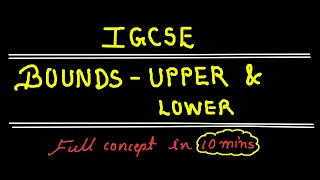 BOUNDS in 10 minutes Upper bound amp Lower bound  IGCSE Full concept [upl. by Oicnoel277]