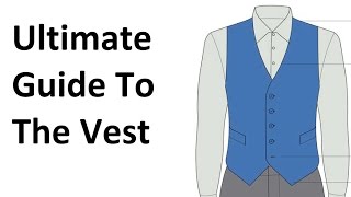 How To Buy A Vest  Ultimate Guide To The Waistcoat  Mens Vests Waistcoats Video [upl. by Hsirt]