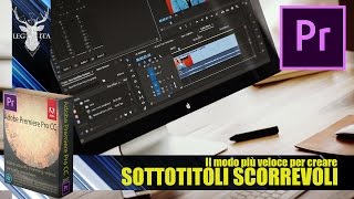 Adobe Premiere Pro CC  Come creare sottotitoli scorrevoli  Facile e veloce [upl. by Emelun]