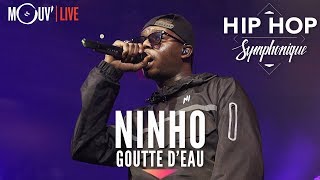 NINHO  quotGoutte deauquot Hip Hop Symphonique 4 [upl. by Acinor]