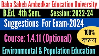 BEd 4th Sem Suggestion of 1411 Environmental and Population Education  Exam2024  BSAEU [upl. by Babby]