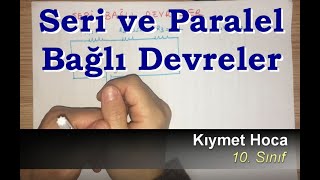 Kıymet Hoca ile Fizik  Seri ve Paralel Bağlı Devreler  10 Sınıf [upl. by Ikcaj992]