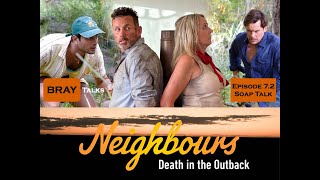 DRAMA TURNED UP TO ELEVEN BRAYTalks  Episode 72 Soap Talk Neighbours [upl. by Yeta]