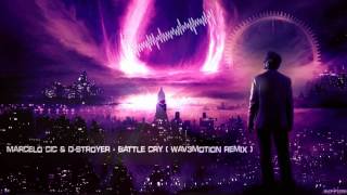 Marcelo CIC amp DStroyer ft Ghost WARS  Battle Cry Wav3motion Remix HQ Preview [upl. by Ical]