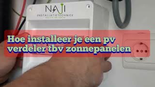 PV verdeler aansluiten op de aparte wasmachine groep tbv zonnepanelen  NAJI Installatietechniek [upl. by Ennayllek]