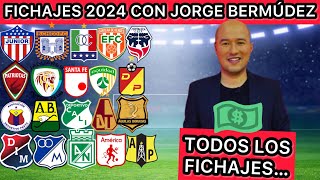 🔴 MÁS DE 100 FICHAJES TODOS LOS MOVIMIENTOS CLUB X CLUB DEL FPC PARA 2024 CON JORGE BERMÚDEZ… [upl. by Enelrihs]