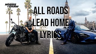 All Roads Lead Home Lyrics From quotHobbs and Shawquot Ohana Bam [upl. by Eirhtug3]