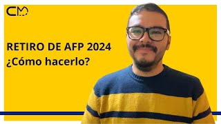 Retiro de la AFP 2024 todo lo que debes saber [upl. by Erised]