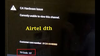 CA Hardware Issue  Currently unable to view this channel  TV Code 07 Airtel dth [upl. by Farlay903]