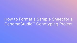 How to Format Sample Sheet for GenomeStudio Genotyping [upl. by Yrrot]