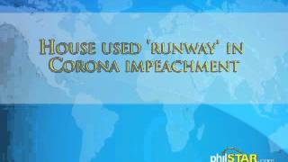 philstarcom video House used runway in Corona impeachment [upl. by Mcmurry181]