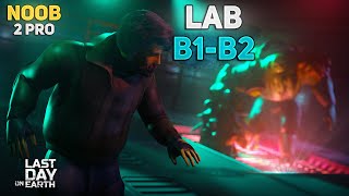 BEGINNER CLEARS LAB  B1B2 SECTORS  WITH SPEARS  NOOB TO PRO 17  Last Day on Earth Survival [upl. by Jairia977]