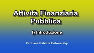 Attività Finanziaria Pubblica 1 Introduzione [upl. by Triny]