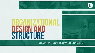 Organizational Design and Structure [upl. by Phalan]