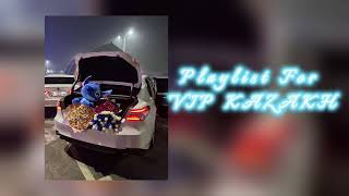 Play List for VIPKazakh 13  Пару минут назад ❤️‍🩹 О ней Баллада [upl. by Beall]