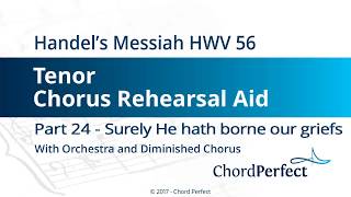 Handels Messiah Part 24  Surely He hath borne our griefs  Tenor Chorus Rehearsal Aid [upl. by Llerrad]