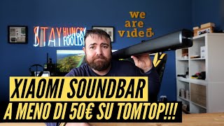 SOUNDBAR XIAOMI A MENO DI 50€ SU TOMTOP AFFRETTATEVI [upl. by Rillings574]