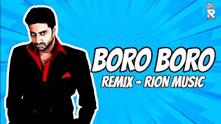 Boro Boro Bure Bure  Remix  Rion Music  Bluffmaster  Arash [upl. by Jonis]