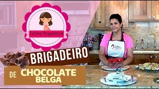 Brigadeiro Gourmet de CHOCOLATE BELGA [upl. by Ihskaneem354]