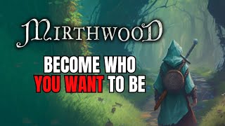 BE WHO YOU WANT TO BE Mirthwood Gameplay First Impressions [upl. by Biles]