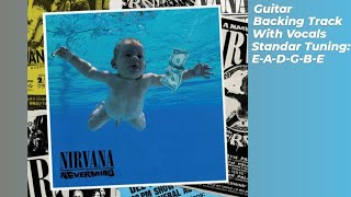 Nirvana  Smells Like Teen Spirit  Guitar Backing Track With Vocals [upl. by Nan510]