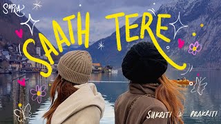 SAATH TERE  OFFICIAL VIDEO  Sukriti Kakar  Prakriti Kakar  Abhijay Sharma  SUPRA Originals [upl. by Fradin]