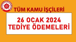 26 Ocak 2024  Kamu İşçileri Tediye Ödemeleri [upl. by Tram]