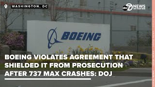 Boeing violates agreement that shielded it from prosecution after 737 Max crashes DOJ [upl. by Pufahl]