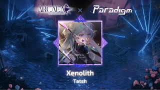 Arcaea fanmadeParadigm Reboot Xenolith  Tatsh 【Future 10】 [upl. by Hedelman]