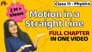 Motion in a straight line class 11  One shot  Chapter 3 Physics CBSE  JEE  NEET [upl. by Oirottiv]