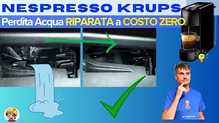 Nespresso Krups Essenza Mini perde acqua  Riparazione GRATIS [upl. by Jacobina]