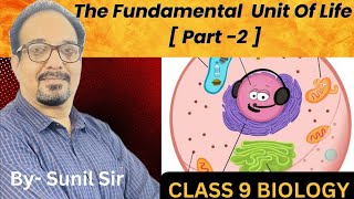 Fundamental Unit of Life The Cell Organelles Structure amp Function Explained CBSE Class 9 Biologyquot [upl. by Sale]