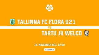 Tallinna FC Flora U21  Tartu JK Welco [upl. by Aira]