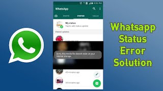 See Media File having quotMedia File Doesnt Exist on your Storagequot Error in Whatsapp Status [upl. by Keifer]