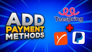 How to Add Payment Method on Teespring 2024 [upl. by Bouton]