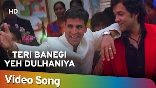 Teri Banegi Yeh Dulhaniya  DostiFriends Forever Songs  Akshay Kumar  Kareena Kapoor  Lara Dutta [upl. by Nolak]