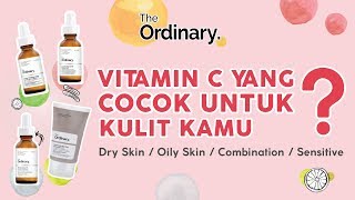 The Ordinary Vitamin C  Mencerahkan Semua Jenis KulitSensitiveDryOilyCombination Part1 [upl. by Iccir340]