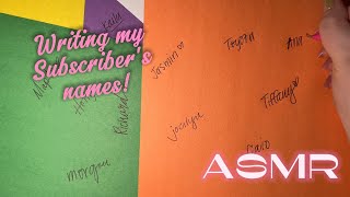 ✍🏻 ASMR  Writing my Subscribers Names  Paper Sounds amp Whispers [upl. by Armelda320]