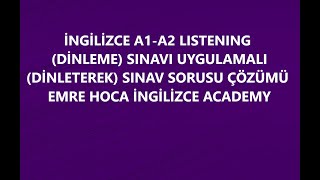 İngilizce A1A2 listening dinleme sınavı uygulamalı soru çözümü [upl. by Dekeles]