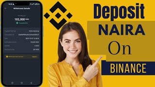 How To Deposit Naira On Binance Quick Step By Step Guide [upl. by Mehitable]