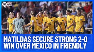 Matildas Defeat Mexico Olympic Opponents Named  10 News First [upl. by Htebzile613]