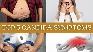 Top 5 Candida Symptoms [upl. by Remot777]