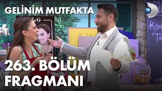 Gelinim Mutfakta 263 Bölüm Fragmanı [upl. by Feliza]