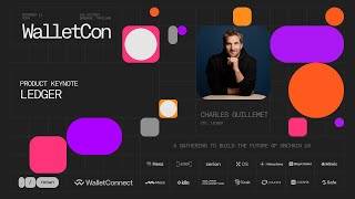 Ledger  Charles Guillemet  Keynote  WalletCon II 2024 [upl. by Andromeda]