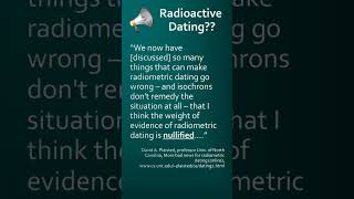 Professor says Radioactive Dating is NULLIFIED More Bad News for Radiometric Dating [upl. by Anial]