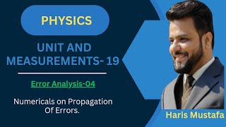 Unit and Measurement 19  Propagation of Errors  Class XI  Physics  Haris Sir [upl. by Lars757]