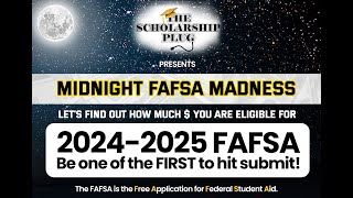 20242025 Midnight FAFSA Madness [upl. by Krystin]