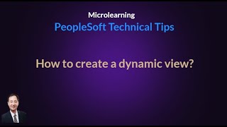 How to create a dynamic view in PeopleSoft [upl. by Akeber]