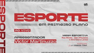 Esporte em Primeiro Plano  Ao vivo  10102024  18h [upl. by Kcaj]