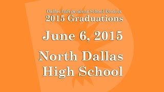 Dallas ISD  North Dallas High School  Graduation 2015 [upl. by Allesor]